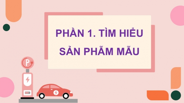 Giáo án điện tử Công nghệ 5 cánh diều Bài 8: Lắp ráp mô hình xe điện chạy bằng pin