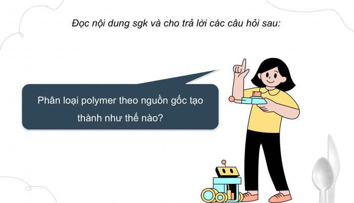 Giáo án điện tử KHTN 9 cánh diều - Phân môn Hoá học Bài 29: Polymer