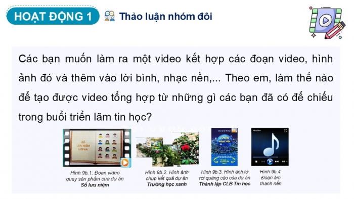 Giáo án điện tử Tin học 9 kết nối Bài 9b: Các chức năng chính của phần mềm làm video