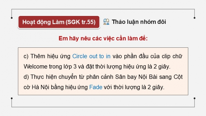 Giáo án điện tử Tin học 9 chân trời Bài 7B: Hiệu ứng chuyển cảnh