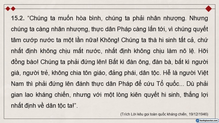 Giáo án điện tử Lịch sử 9 chân trời Bài 15: Những năm đầu Việt Nam kháng chiến chống thực dân Pháp xâm lược (1946 - 1950)