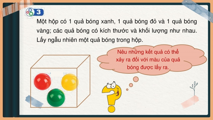 Giáo án PPT Toán 6 cánh diều Bài 3: Mô hình xác suất trong một số trò chơi và thí nghiệm đơn giản