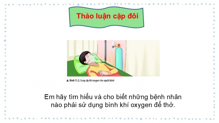 Giáo án PPT KHTN 6 chân trời Bài 9: Oxygen