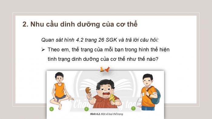 Giáo án PPT Công nghệ 6 chân trời Bài 4: Thực phẩm và dinh dưỡng