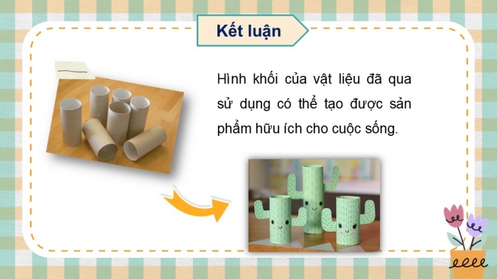 Giáo án PPT Mĩ thuật 6 chân trời Bài 1: Sản phẩm từ vật liệu đã qua sử dụng