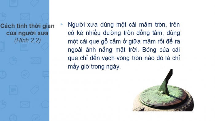 Giáo án PPT Lịch sử 6 chân trời Bài 2: Thời gian trong lịch sử