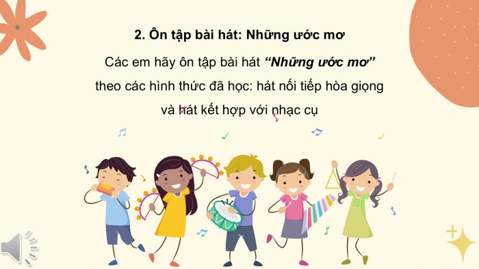 Giáo án PPT Âm nhạc 6 kết nối Tiết 14: Nghe Trích đoạn chương IV Giao hưởng số 9 của Ludwig van Beethoven, Ôn tập Những ước mơ