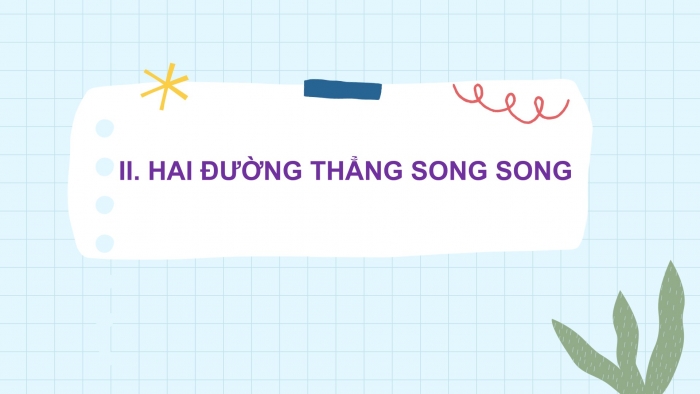 Giáo án PPT Toán 6 cánh diều Bài 2: Hai đường thẳng cắt nhau. Hai đường thẳng song song