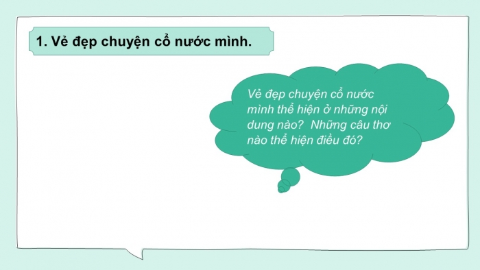 Giáo án PPT Ngữ văn 6 chân trời Bài 2: Chuyện cổ nước mình