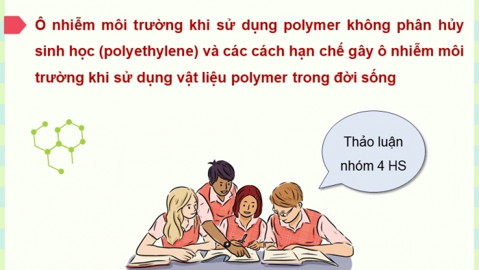 Giáo án điện tử KHTN 9 chân trời - Phân môn Hoá học Bài 30: Polymer (P2)