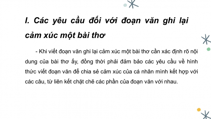 Giáo án PPT Ngữ văn 6 chân trời Bài 7: Viết đoạn văn ghi lại cảm xúc về một bài thơ