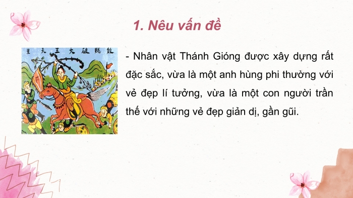 Giáo án PPT Ngữ văn 6 chân trời Bài 8: Bàn về nhân vật Thánh Gióng