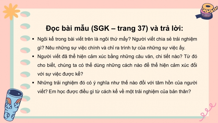 Giáo án PPT Ngữ văn 6 chân trời Bài 9: Kể lại một trải nghiệm của bản thân