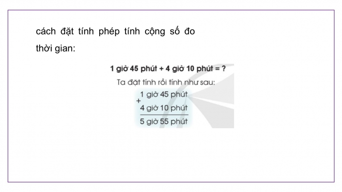 Giáo án điện tử Toán 5 cánh diều Bài 69: Cộng số đo thời gian. Trừ số đo thời gian