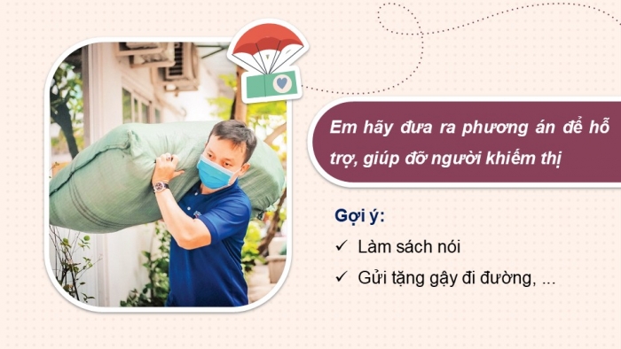 Giáo án PPT HĐTN 2 kết nối Tuần 27: Chia sẻ khó khăn với người khuyết tật