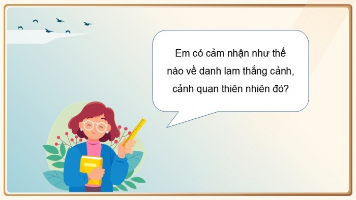 Giáo án điện tử Hoạt động trải nghiệm 9 cánh diều Chủ đề 7 - Hoạt động giáo dục 1: Quảng bá vẻ đẹp đất nước