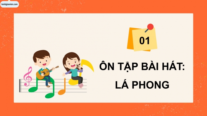 Giáo án điện tử Âm nhạc 5 cánh diều Tiết 20: Ôn tập bài hát Lá phong, Thường thức âm nhạc – Tìm hiểu nhạc cụ Đàn nguyệt