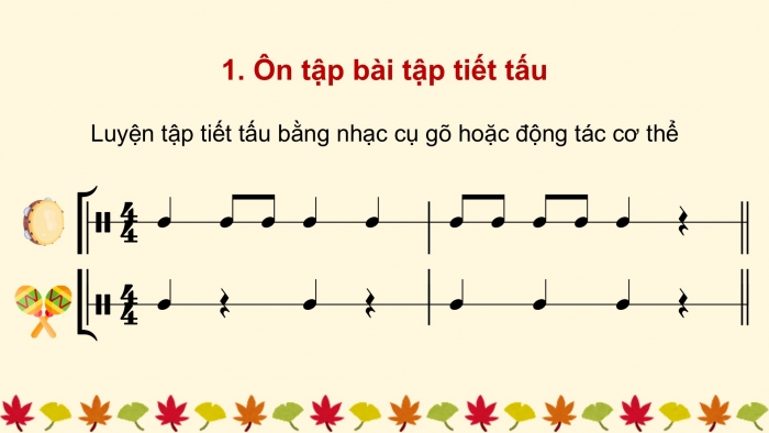 Giáo án điện tử Âm nhạc 5 cánh diều Tiết 22: Ôn tập nhạc cụ, Vận dụng