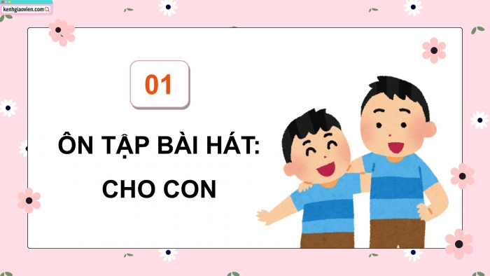 Giáo án điện tử Âm nhạc 5 cánh diều Tiết 24: Ôn tập bài hát Cho con, Nghe nhạc Ba ngọn nến lung linh