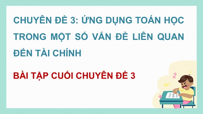 Giáo án điện tử chuyên đề Toán 12 kết nối Bài tập cuối CĐ 3