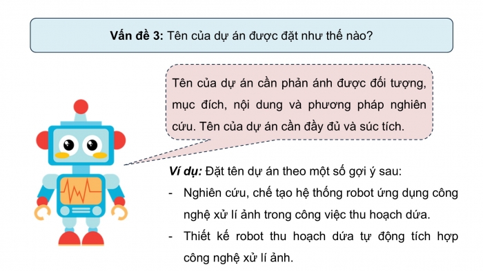 Giáo án điện tử chuyên đề Công nghệ 12 Điện - Điện tử Cánh diều Bài 8: Hình thành ý tưởng và lập kế hoạch nghiên cứu dự án thiết kế robot thu hoạch dứa tự động