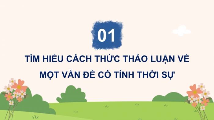 Giáo án điện tử Ngữ văn 9 chân trời Bài 9: Trình bày ý kiến về một sự việc có tính thời sự