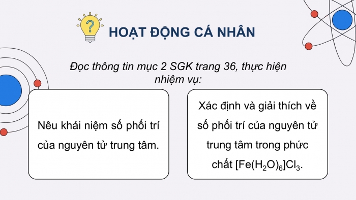 Giáo án điện tử chuyên đề Hoá học 12 chân trời Bài 6: Một số khái niệm cơ bản về phức chất