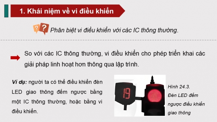 Giáo án điện tử Công nghệ 12 Điện - Điện tử Kết nối Bài 24: Khái quát về vi điều khiển