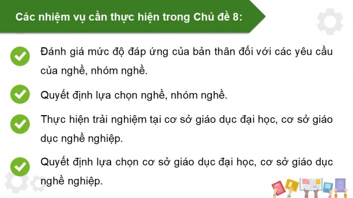 Giáo án điện tử Hoạt động trải nghiệm 12 chân trời bản 1 Chủ đề 8: Sẵn sàng học tập và lao động (P1)