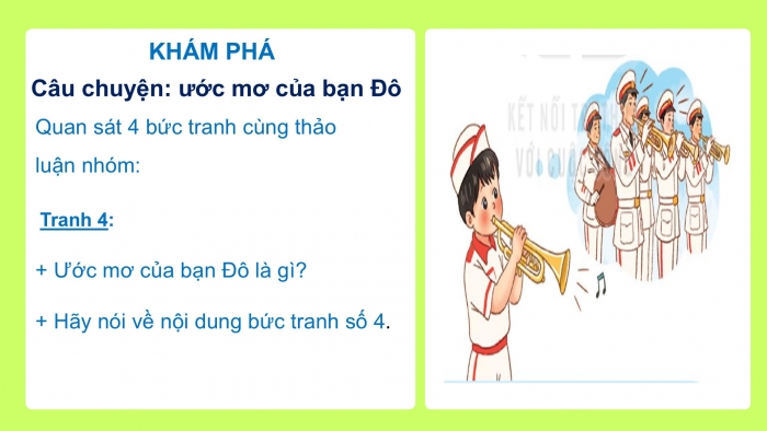 Giáo án PPT Âm nhạc 2 kết nối Tiết 2: Ôn tập bài hát Dàn nhạc trong vườn, Thường thức âm nhạc Ước mơ của bạn Đô