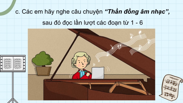 Giáo án PPT Âm nhạc 2 cánh diều Tiết 10: Ôn tập bài hát Lớp chúng ta đoàn kết, Thường thức âm nhạc Câu chuyện âm nhạc Thần đồng âm nhạc