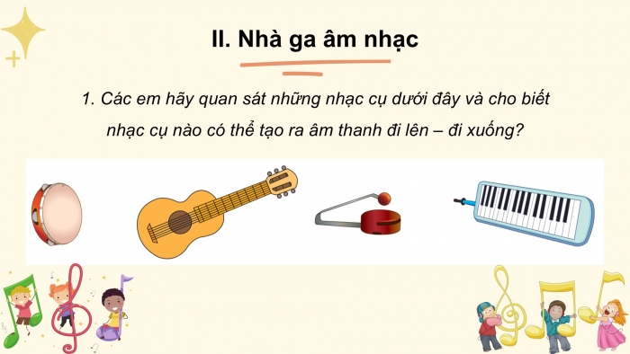 Giáo án PPT Âm nhạc 2 chân trời Tiết 4: Trò chơi Bản hoà tấu vui nhộn, Nhà ga âm nhạc