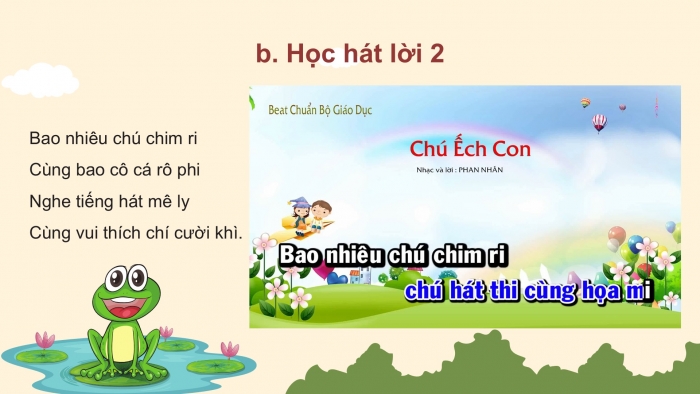 Giáo án PPT Âm nhạc 2 cánh diều Tiết 31: Hát Chú ếch con, Vận dụng – Sáng tạo: Phân biệt âm thanh to - nhỏ