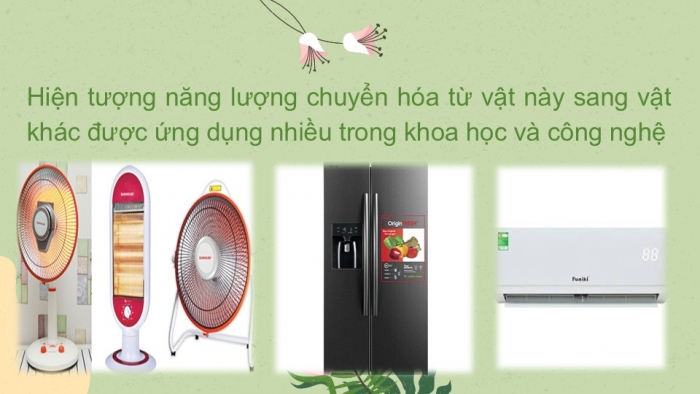 Giáo án PPT KHTN 6 chân trời Bài 42: Bảo toàn năng lượng và sử dụng năng lượng