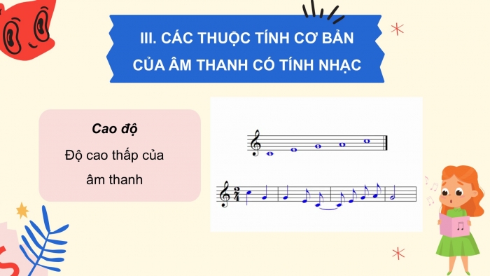 Giáo án PPT Âm nhạc 6 cánh diều Tiết 1: Hát bài Em yêu giờ học hát, Các thuộc tính cơ bản của âm thanh có tính nhạc, Trải nghiệm và khám phá