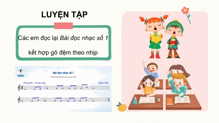 Giáo án PPT Âm nhạc 6 cánh diều Tiết 2: Luyện đọc gam Đô trưởng, Bài đọc nhạc số 1, Ôn tập bài hát Em yêu giờ học hát, kết hợp gõ đệm bằng nhạc cụ gõ và động tác cơ thể