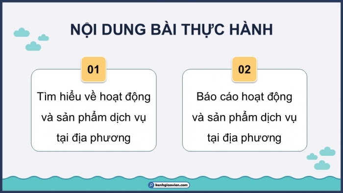 Giáo án điện tử Địa lí 12 cánh diều Bài 18: Thực hành Tìm hiểu thực tế và một số hoạt động và sản phẩm dịch vụ của địa phương