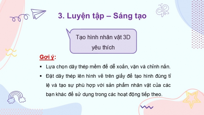 Giáo án PPT Mĩ thuật 6 chân trời Bài 1: Nhân vật 3D từ dây thép