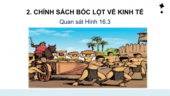 Giáo án PPT Lịch sử 6 chân trời Bài 16: Chính sách cai trị của phong kiến phương Bắc và sự chuyển biến của Việt Nam thời kì Bắc thuộc