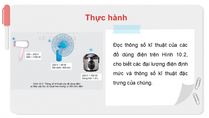 Giáo án PPT Công nghệ 6 kết nối Bài 10: Khái quát về đồ dùng điện trong gia đình