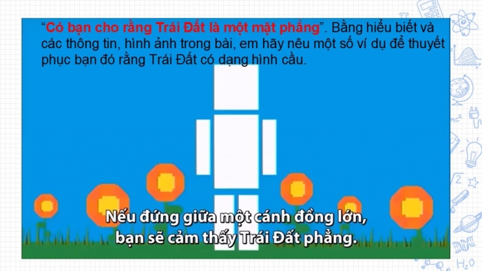 Giáo án PPT Địa lí 6 chân trời Bài 5: Vị trí Trái Đất trong hệ Mặt Trời. Hình dạng, kích thước của Trái Đất