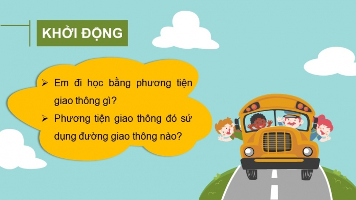 Giáo án PPT Tự nhiên và Xã hội 2 cánh diều Bài 8: Đường và phương tiện giao thông