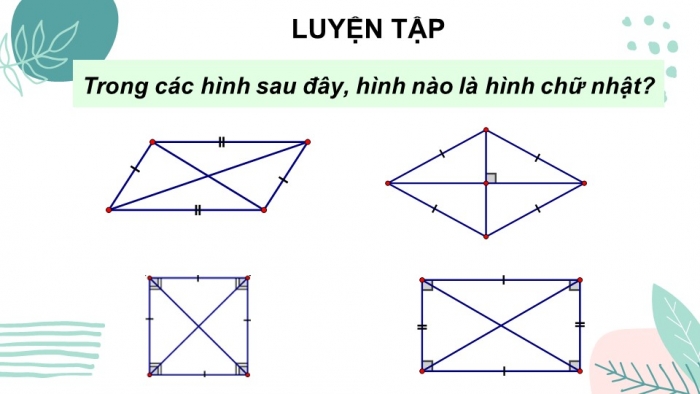 Giáo án PPT Toán 6 chân trời Bài 2: Hình chữ nhật – Hình thoi – Hình bình hành – Hình thang cân