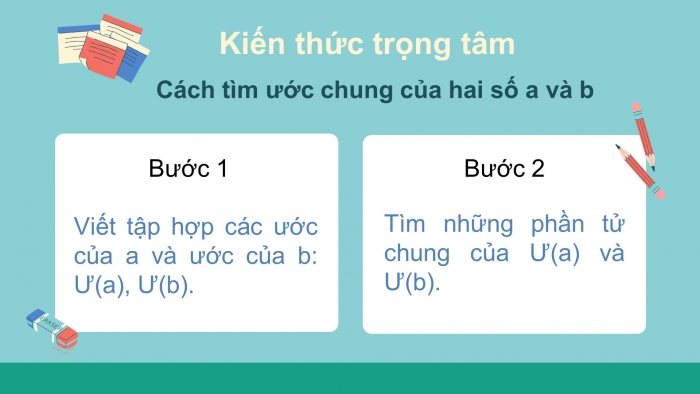 Giáo án PPT Toán 6 chân trời Bài 12: Ước chung. Ước chung lớn nhất