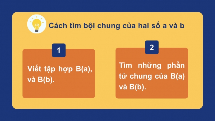 Giáo án PPT Toán 6 chân trời Bài 13: Bội chung. Bội chung nhỏ nhất