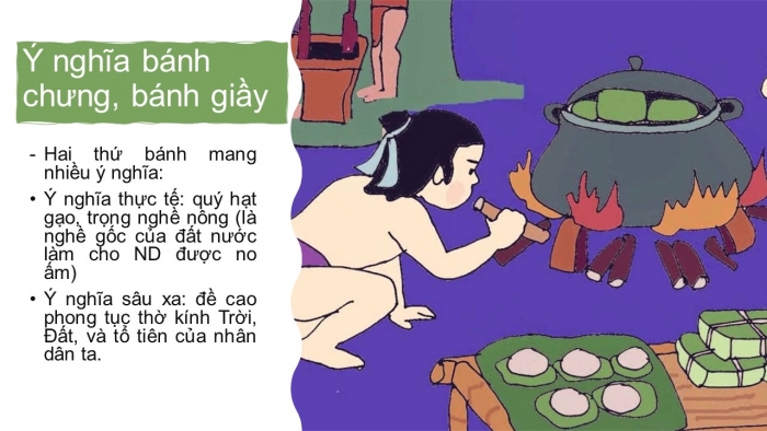 Giáo án PPT Ngữ văn 6 chân trời Bài 1: Bánh chưng, bánh giầy