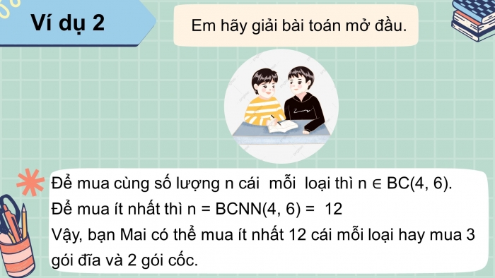 Giáo án PPT Toán 6 kết nối Bài 12: Bội chung. Bội chung nhỏ nhất