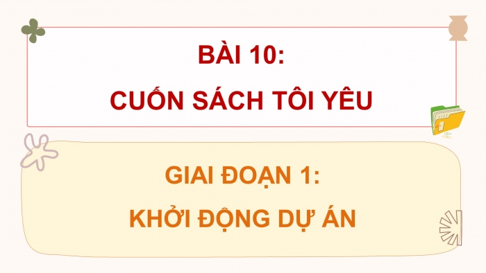 Giáo án PPT Ngữ văn 6 kết nối Bài 10: Giới thiệu bài học và tri thức ngữ văn