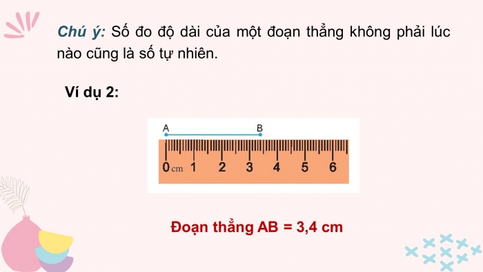 Giáo án PPT Toán 6 chân trời Bài 4: Đoạn thẳng. Độ dài đoạn thẳng