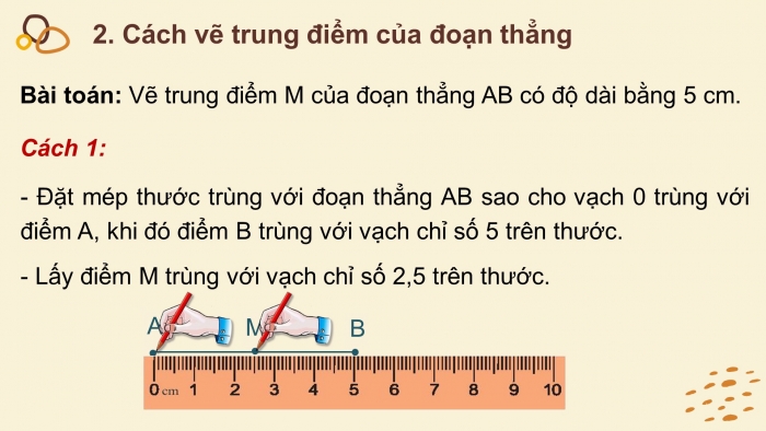 Giáo án PPT Toán 6 chân trời Bài 5: Trung điểm của đoạn thẳng